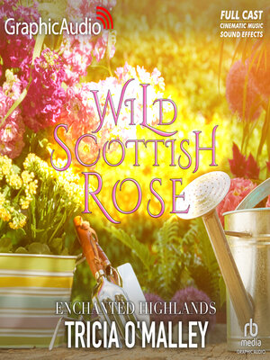 cover image of Wild Scottish Rose [Dramatized Adaptation]